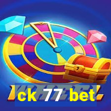 ck 77 bet